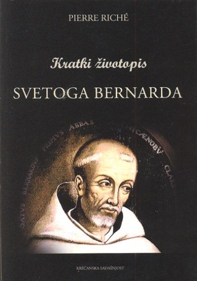 Kratki životopis svetoga Bernarda